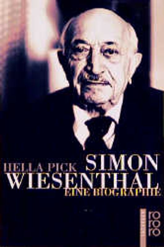 Simon Wiesenthal. Eine Biographie