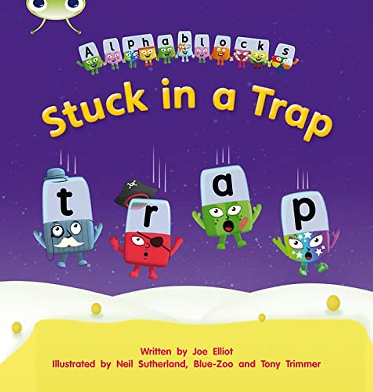 Bug Club Phonics Alphablocks Set 12 Stuck in a Trap