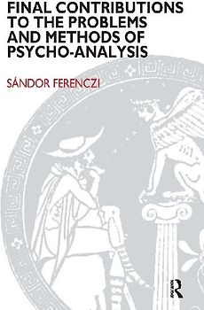 Final Contributions to the Problems and Methods of Psycho-analysis