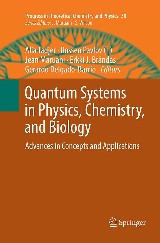 Quantum Systems in Physics, Chemistry, and Biology