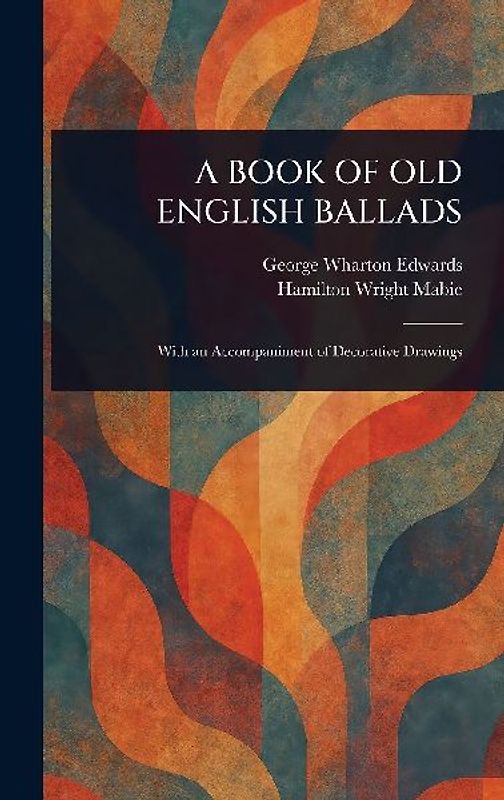 A Book of Old English Ballads