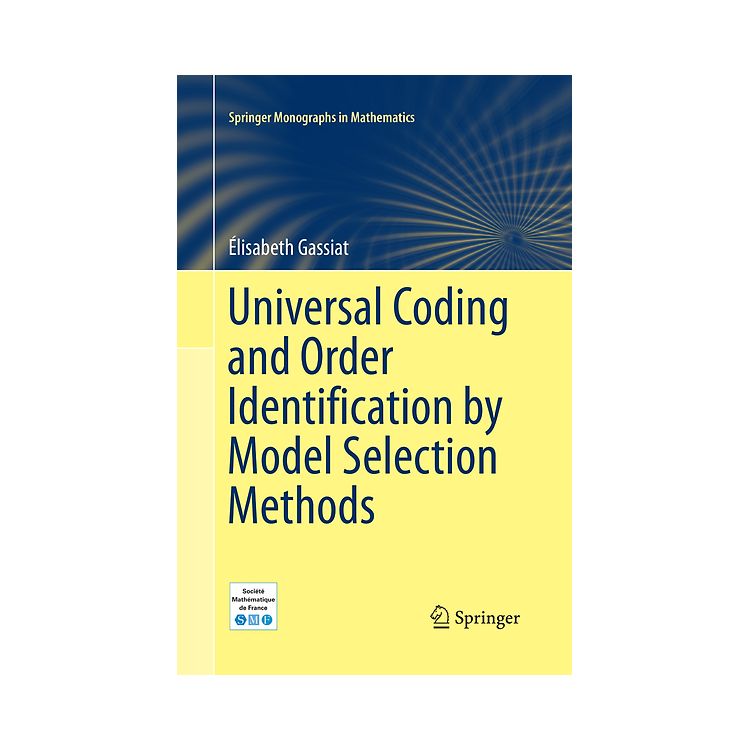 Universal Coding and Order Identification by Model Selection Methods ...