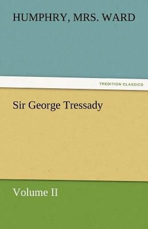 Sir George Tressady - Volume II