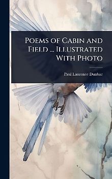 Poems of Cabin and Field ... Illustrated With Photo