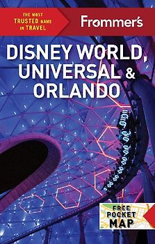Frommer's Disney World, Universal, and Orlando