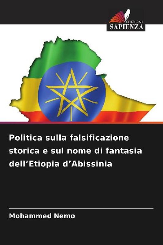 Politica sulla falsificazione storica e sul nome di fantasia dell'Etiopia d'Abissinia