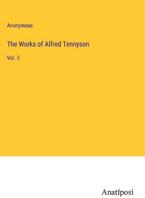 The Works of Alfred Tennyson