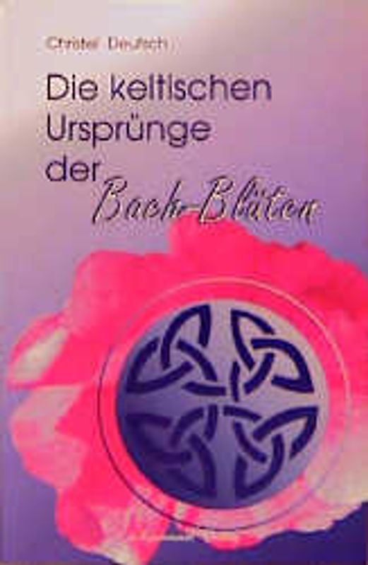 Die keltischen Ursprünge der Bach-Blüten