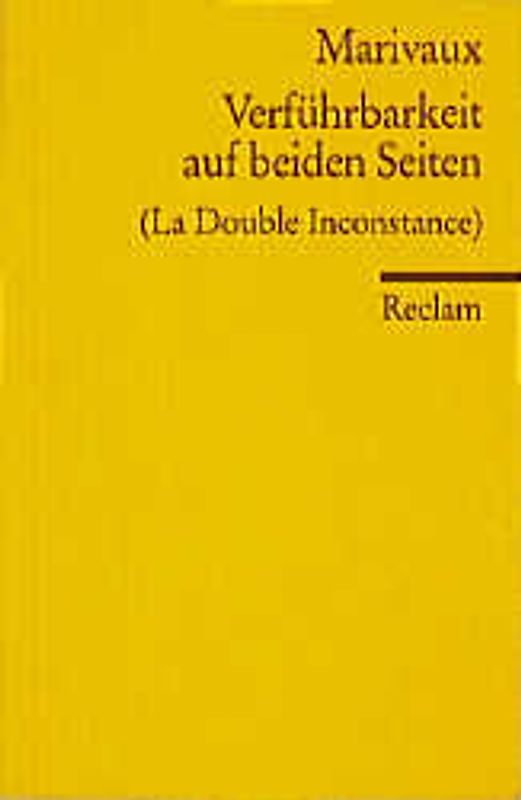 Verführbarkeit auf beiden Seiten (La Double Inconstance)