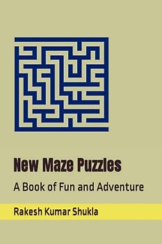 New Maze Puzzles: A Book of Fun and Adventure