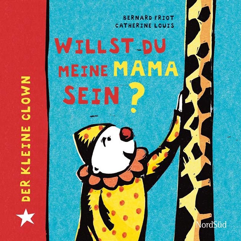 Der kleine Clown. Willst Du meine Mama sein?