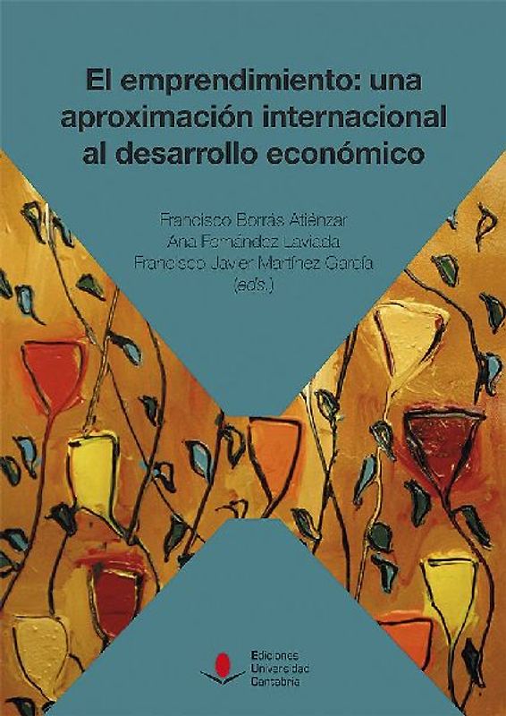 El emprendimiento : una aproximación internacional al desarrollo económico