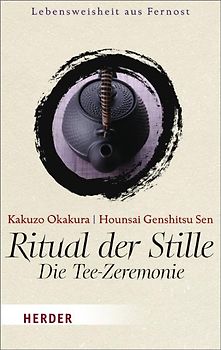 Ritual der Stille. Die Tee-Zeremonie
