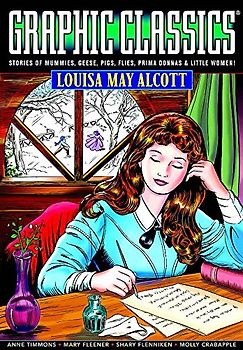 Graphic Classics Volume 18: Louisa May Alcott (Graphic Classics, 18)