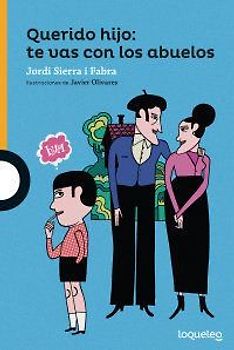 Querido hijo : te vas con los abuelos