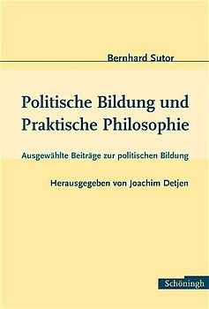 Politische Bildung und Praktische Philosophie