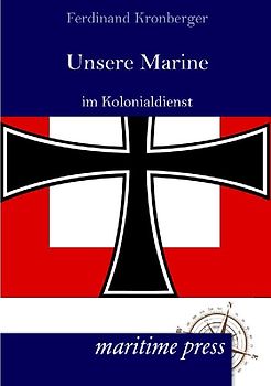 Unsere Marine im Kolonialdienst