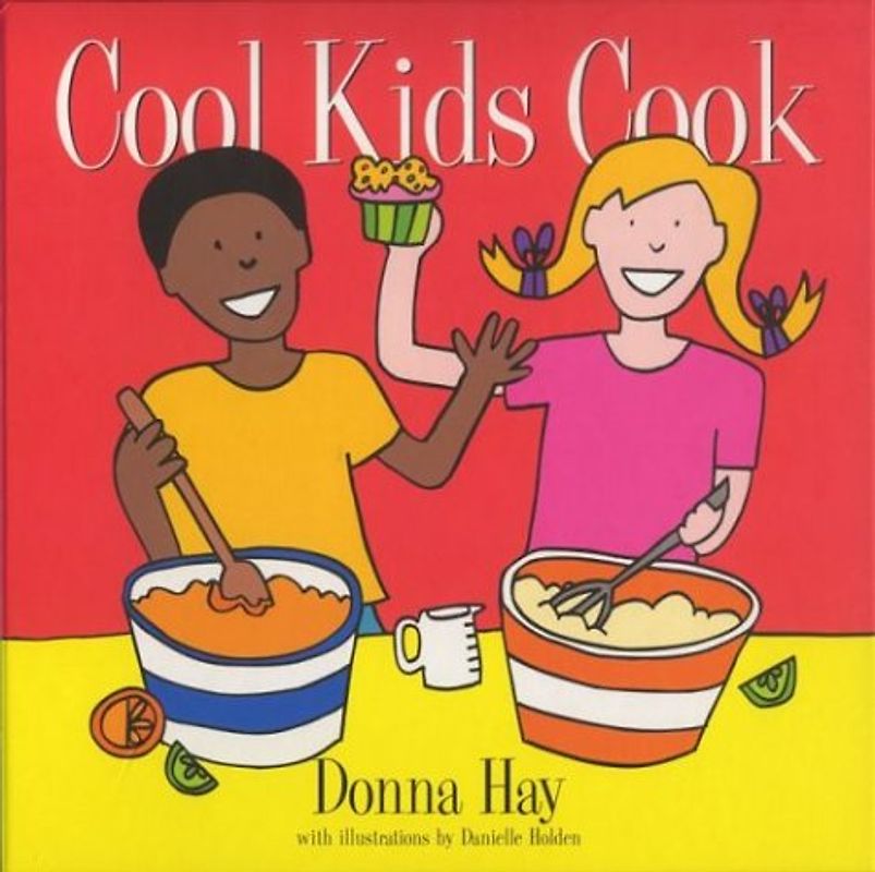 Cool Kids Cook - Donna Hay