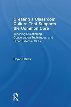 Creating a Classroom Culture That Supports the Common Core