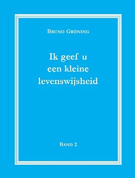 Ich gebe Ihnen eine kleine Lebensweisheit Band 2