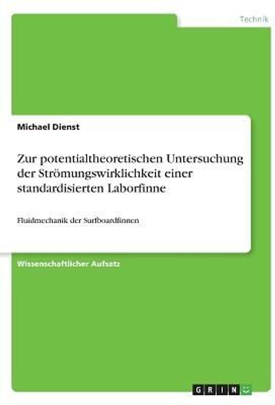 Zur potentialtheoretischen Untersuchung der Strömungswirklichkeit einer standardisierten Laborfinne