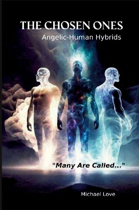 The Chosen Ones - Angelic-Human Hybrids