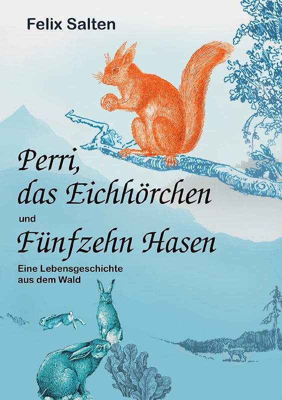 Perri, das Eichhörnchen und Fünfzehn Hasen