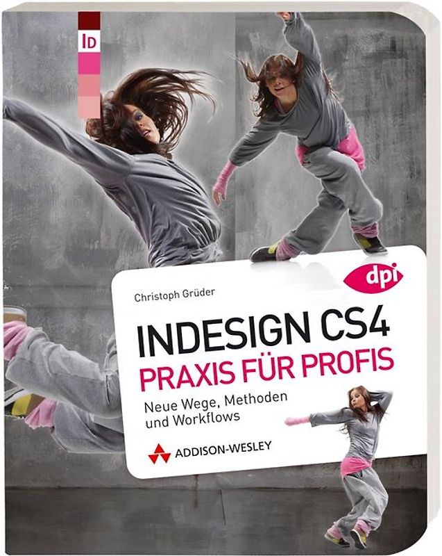 InDesign CS4 - Praxis für Profis
