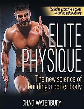 Elite Physique: The New Science of Building a Better Body