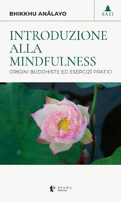 Introduzione alla mindfulness. Origini buddhiste ed esercizi pratici