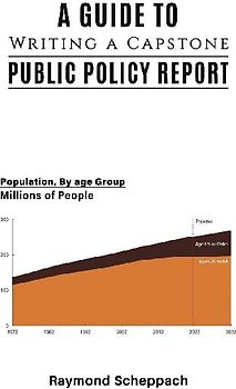 A Guide to Writing a Capstone Public Policy Report