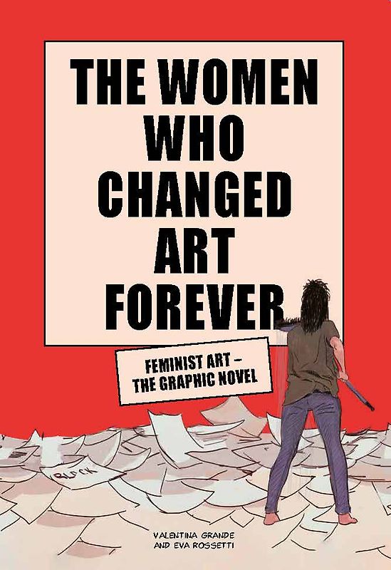 The Women Who Changed Art Forever