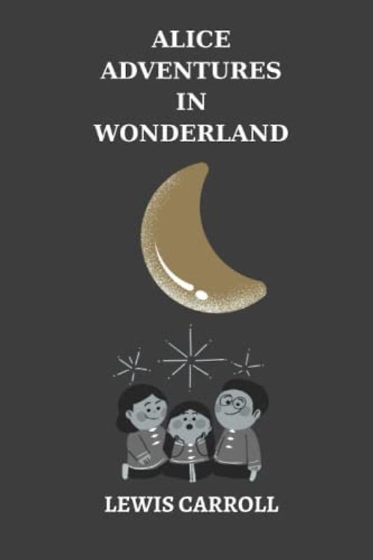 alice adventures in wonderland by Lewis Carroll