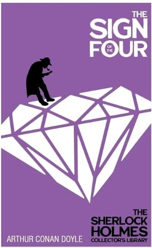 The Sign of the Four - The Sherlock Holmes Collector's Library