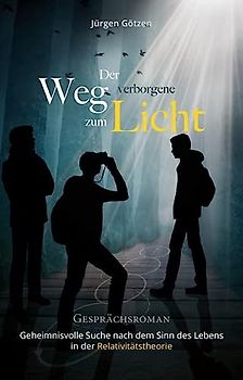 Der verborgene Weg zum Licht