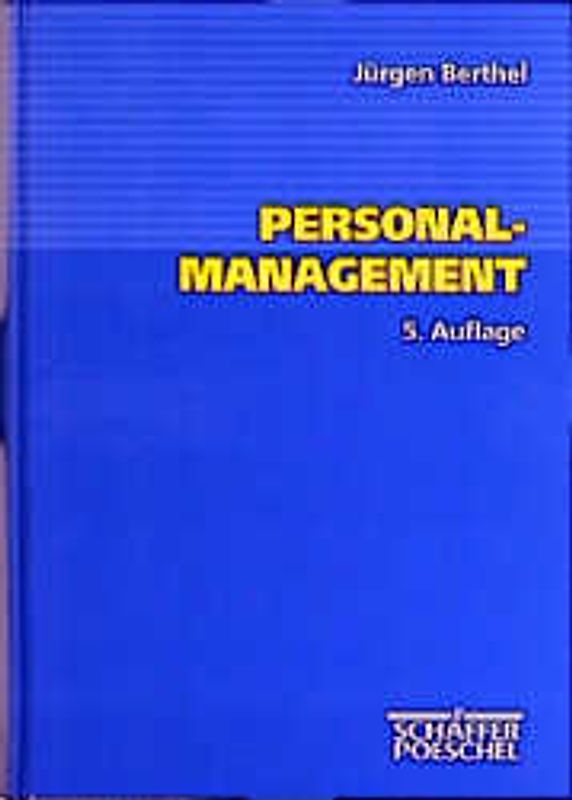 Personalmanagement. Grundzüge für Konzeption betrieblicher Personalarbeit