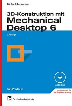 3D-Konstruktion mit Mechanical Desktop 6