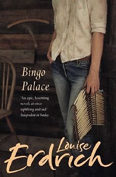 The Bingo Palace - Louise Erdrich