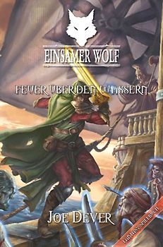 Einsamer Wolf 02 - Feuer über den Wassern