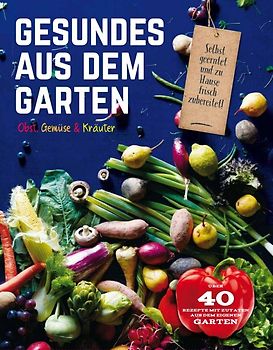 Gesundes aus dem Garten