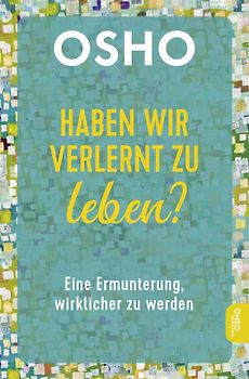 Haben wir verlernt zu leben?