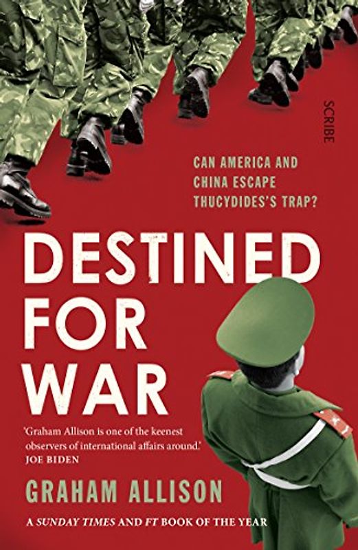 Destined for War: Can America and China escape Thucydides's Trap?