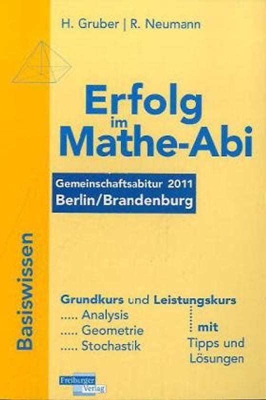Erfolg im Mathe Abi Gemeinschaftsabitur 2011 Berlin/Brandenburg