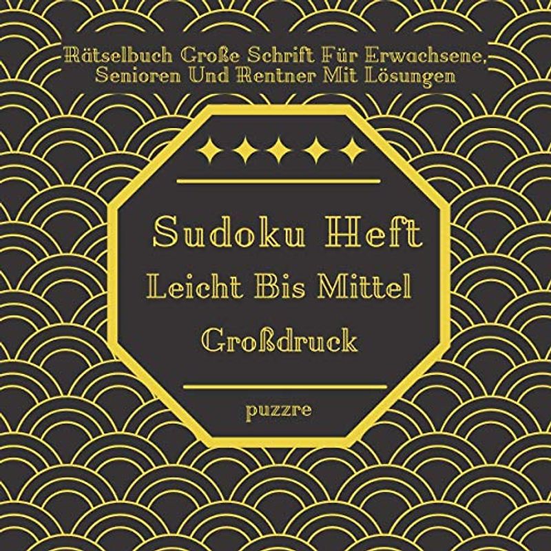 Sudoku Heft Leicht Bis Mittel Großdruck: Denksport Spiele Logical Buch Ein Rätsel Pro Seite Großes Format 8,5" x 8,5" Großdruck