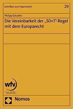 Die Vereinbarkeit der "50+1"-Regel mit dem Europarecht