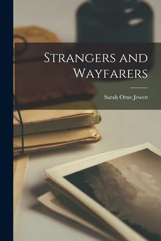 Strangers and Wayfarers