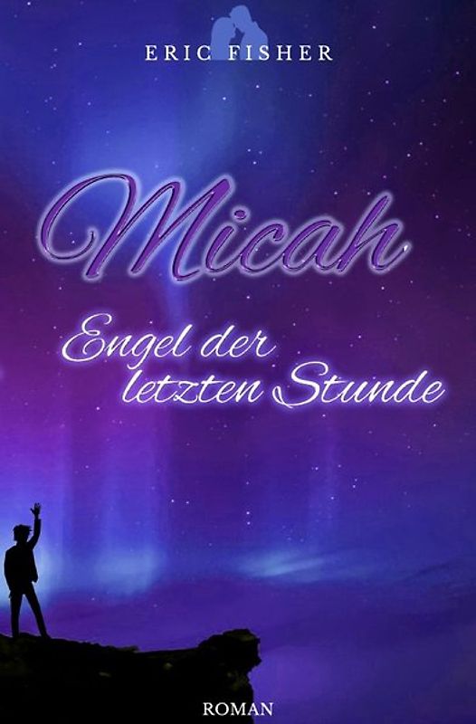 Micah - Engel der letzten Stunde