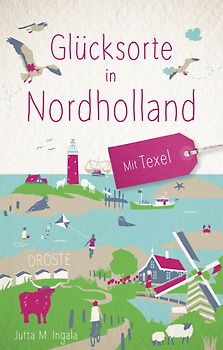 Glücksorte in Nordholland. Mit Texel