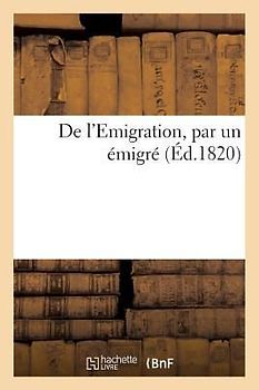 de l'Emigration, Par Un Émigré