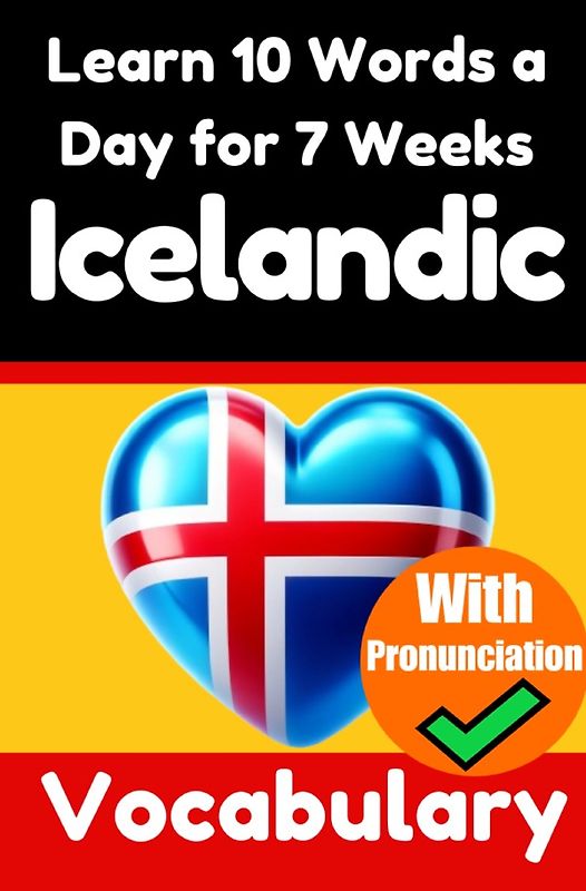 Icelandic Vocabulary Builder: Learn 10 Words a Day for 7 Weeks | The Daily Icelandic Challenge